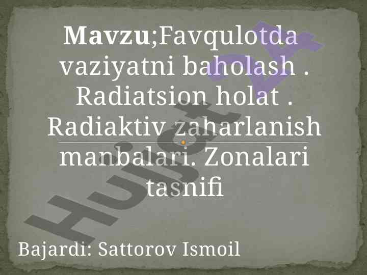 Favqulotda vaziyatni baholash radiatsion holat