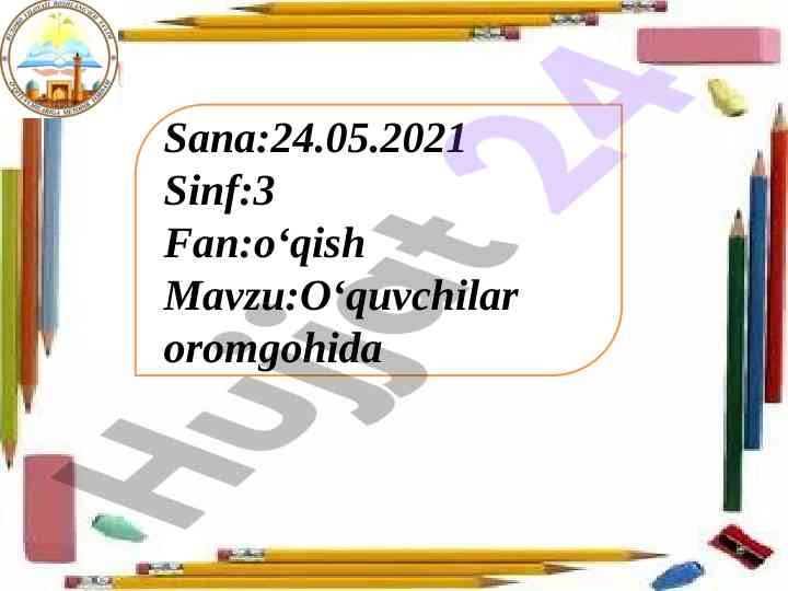 O‘quvchilar oromgohida o‘qish mavzusi