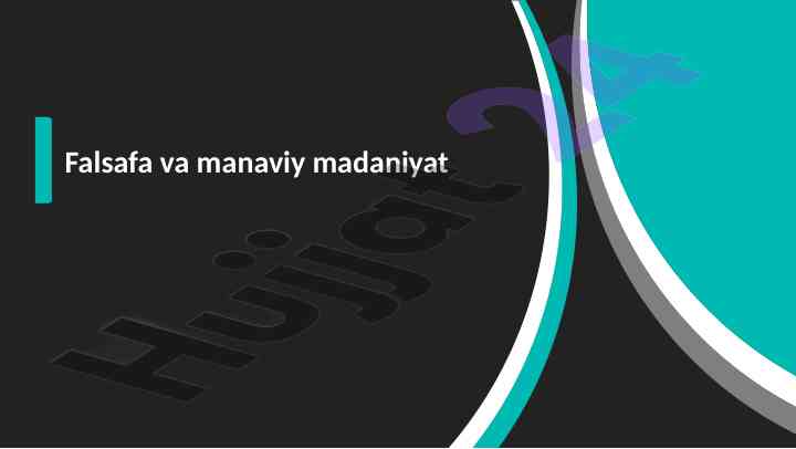 Falsafa va manaviy madaniyat haqida mulohazalar