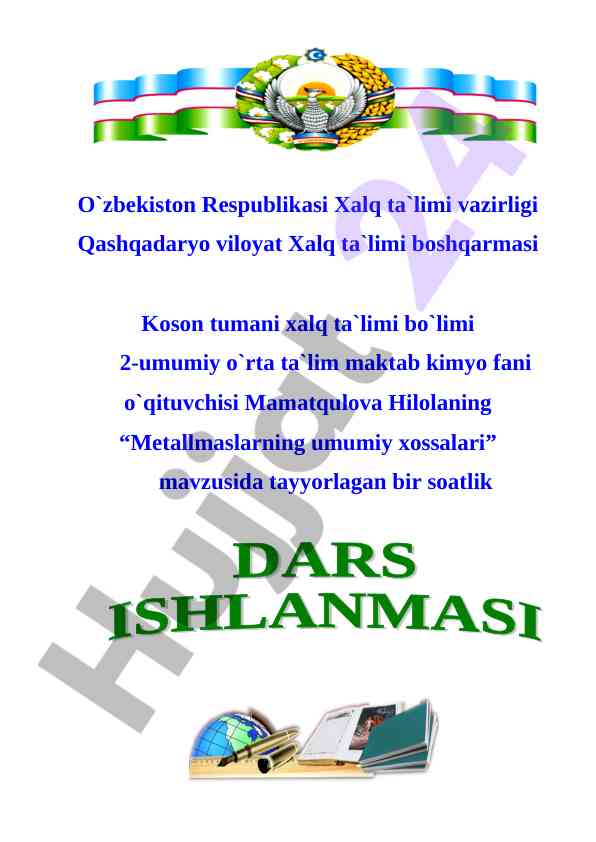 Metalmaslarning umumiy hossalari dars ishlanmasi