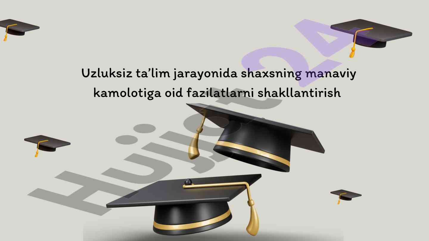 Uzluksiz ta'lim va shaxsning manaviy kamoloti