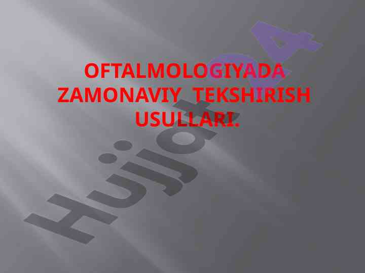 Oftalmologiyada zamonaviy tekshirish usullari