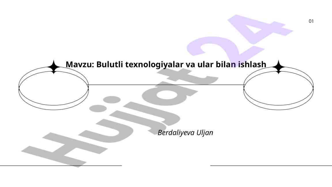 Bulutli Texnologiyalar Va Ular Bilan Ishlash