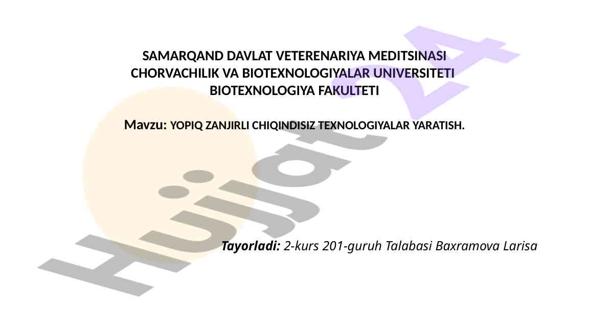 Yopiq zanjirli chiqindisiz texnologiyalar yaratish