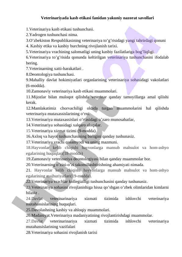 Veterinariyada kasb etikasi fanidan nazorat savollari