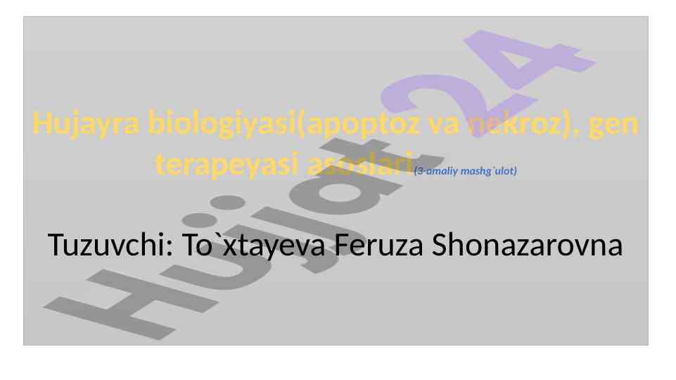 Hujayra biologiyasi va gen terapeyasi asoslari