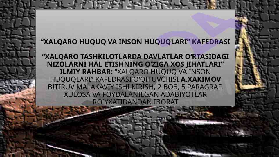 Xalqaro tashkilotlarda nizolarni hal etish jihatlari