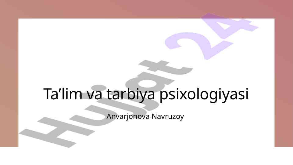 Ta'lim va pedagogik psixologiyaning roli