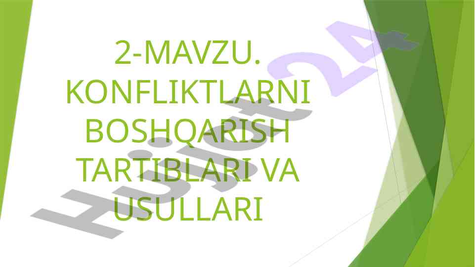 Konfliktlarni boshqarish usullari va turlari