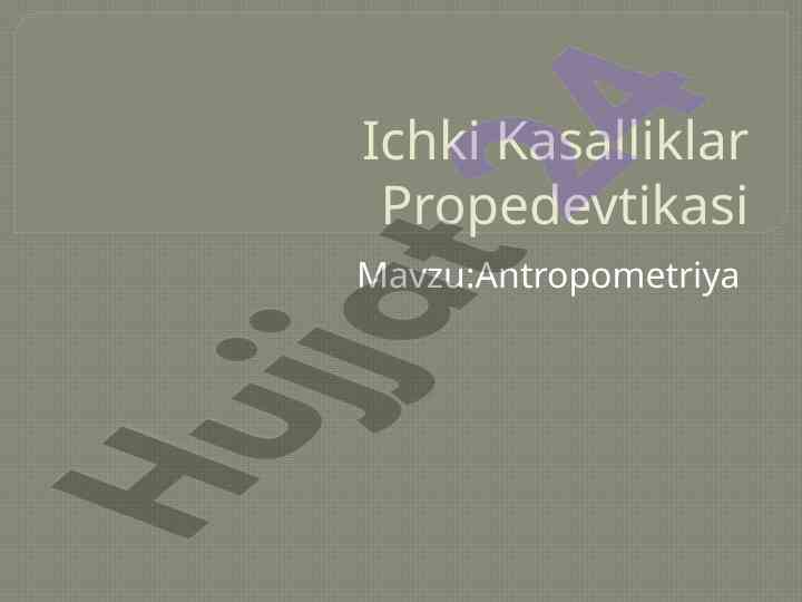 Ichki kasalliklar propedevtikasi: antropometriya