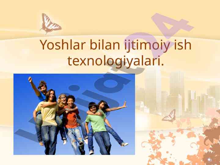 Yoshlar bilan ijtimoiy ish texnologiyalari