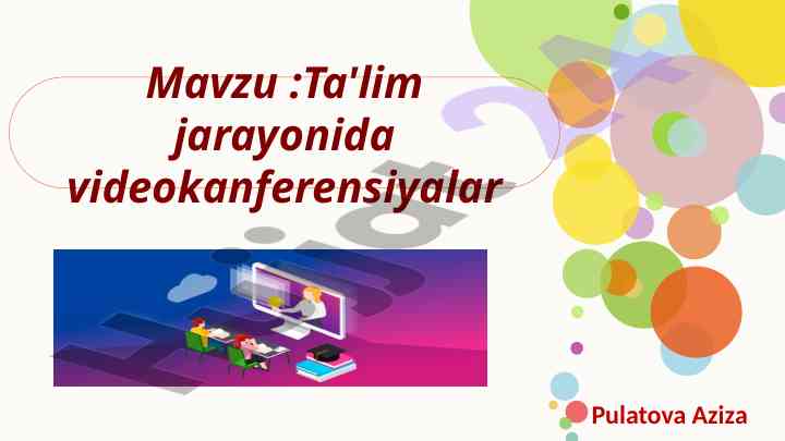 Raqamli ta'limda videokanferensiyalar va afzalliklari