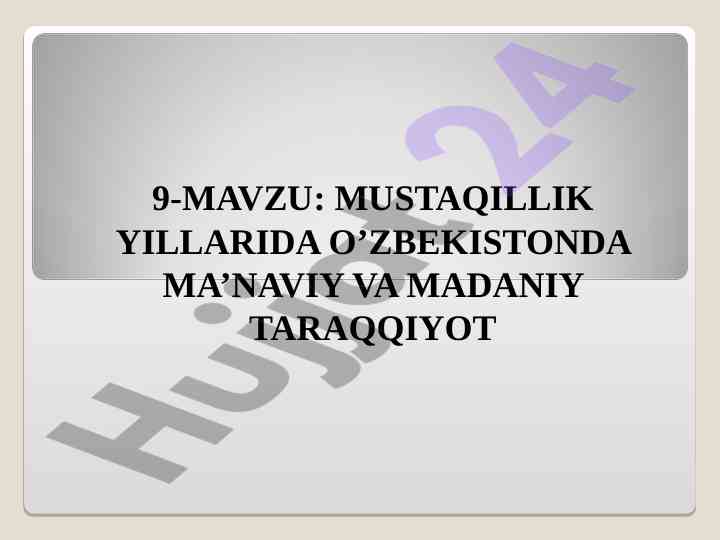 Mustaqillik yillarida o'zbekistonda ma'naviy taraqqiyot