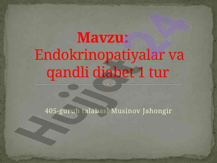 Endokrinopatiyalar va qandli diabet 1 tur