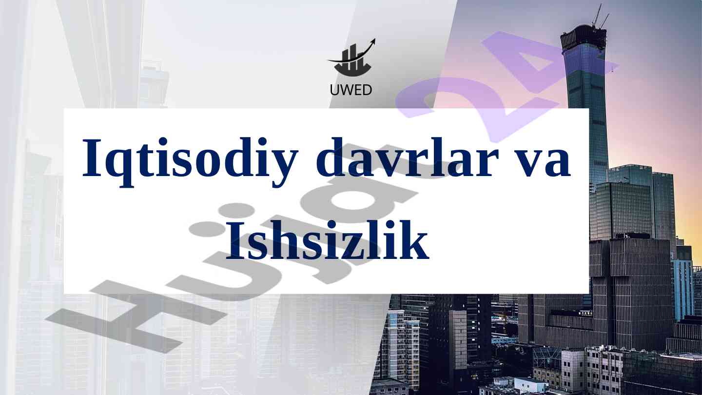 Iqtisodiy davrlar va ishsizlik tahlili