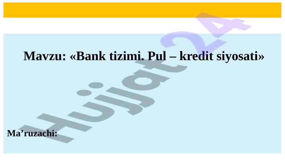 Bank tizimi va pul-kredit siyosati mavzusi