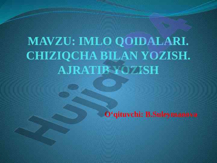 Imlo qoidalari va chiziqcha bilan yozish