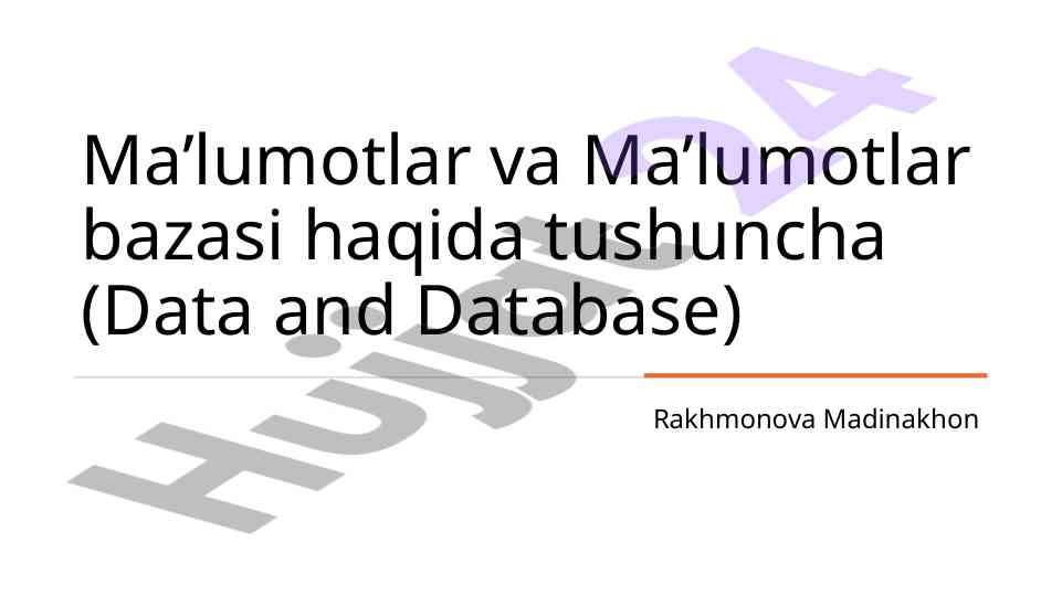 Ma’lumotlar va ma’lumotlar bazasi haqida tushuncha