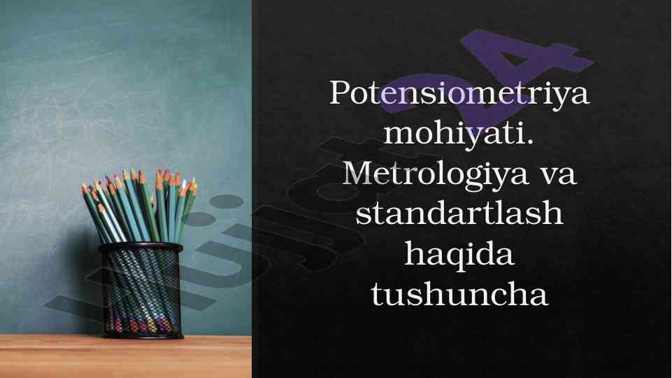 Potensiometrik analiz usullari va metrologiya