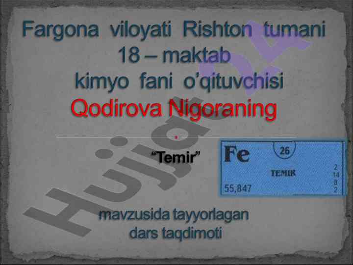 Temirning davriy sistema va fizik kimyoviy xossalari