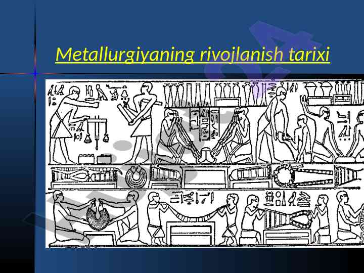 Metallurgiyaning rivojlanish tarixi va muhim asoslar