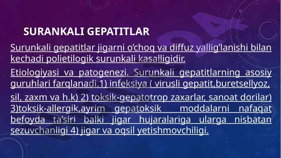 Surunkali gepatitlar etiologiyasi va patogenezi