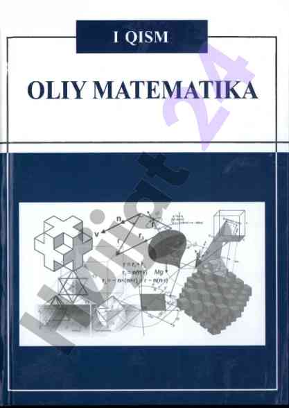 Oliy matematika darsligi barcha texnika yo‘nalishlari uchun