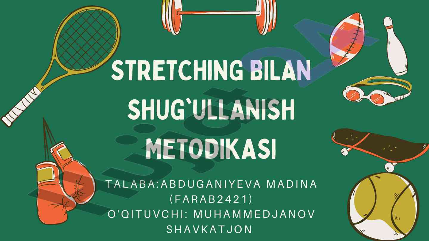 Stretching Bilan Shug‘ullanish Metodikasi