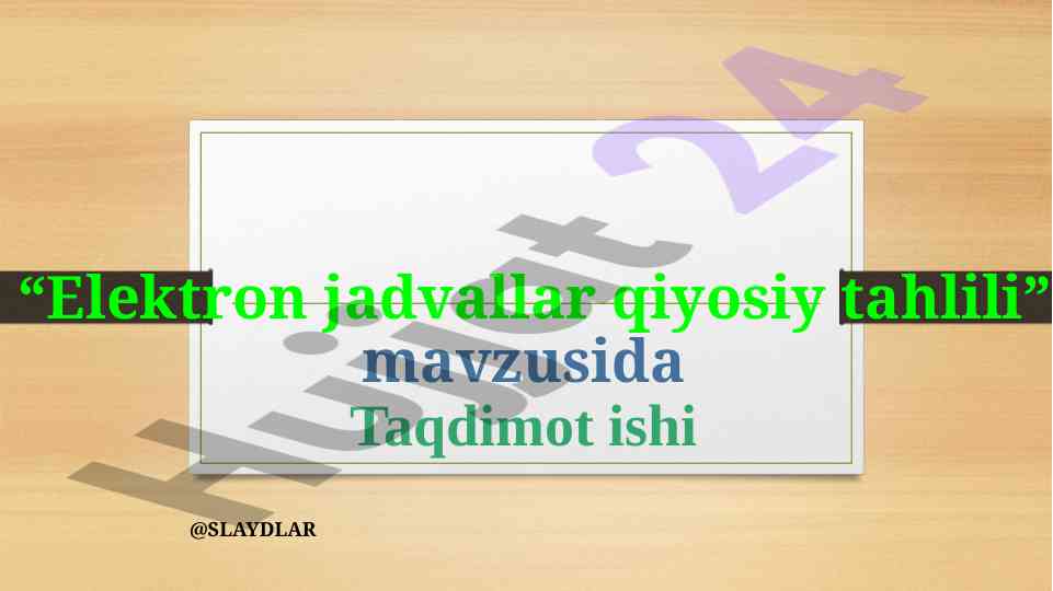 Elektron jadvallar qiyosiy tahlili taqdimoti