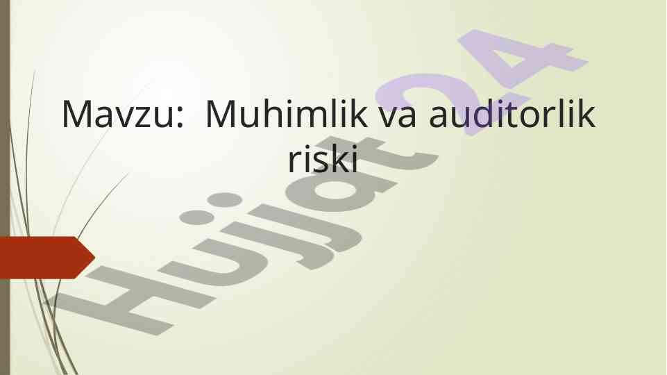 Muhimlik va auditorlik riski tahlili