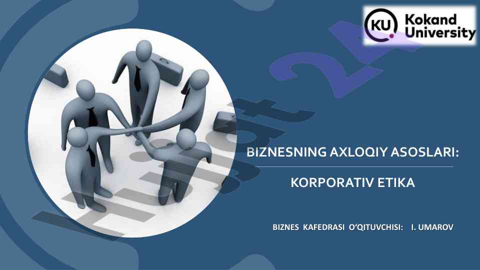 Korporativ etika asoslari va axloqiy me'yorlar
