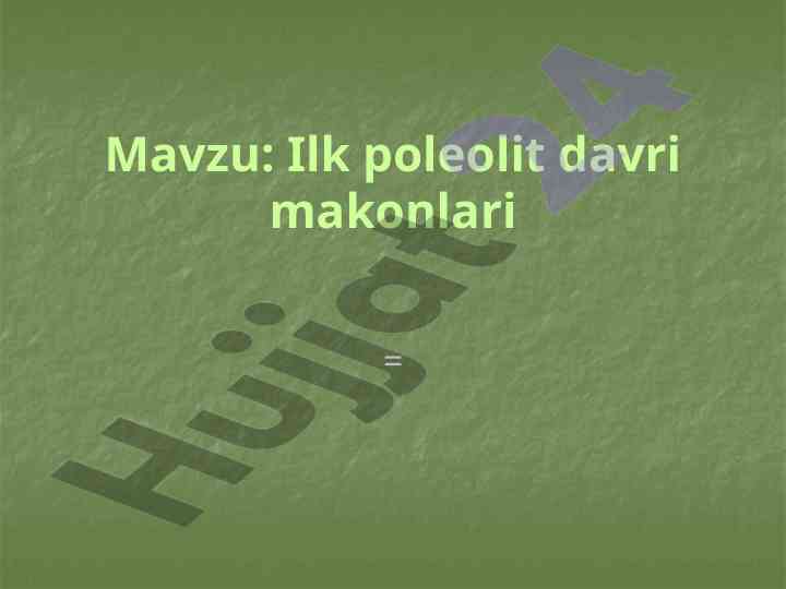 Ilk paleolit davri makanlari va o`rganilish taqdimoti