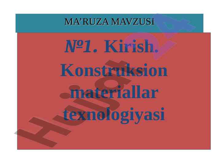 Konstruktsion materiallar texnologiyasi asoslari