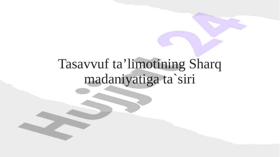 Tasavvuf taʼlimotining sharq madaniyatiga taʼsiri