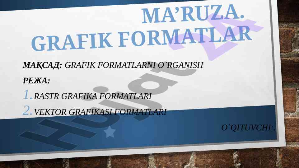 Grafik formatlarni o'rganish rastr va vektor grafikasida