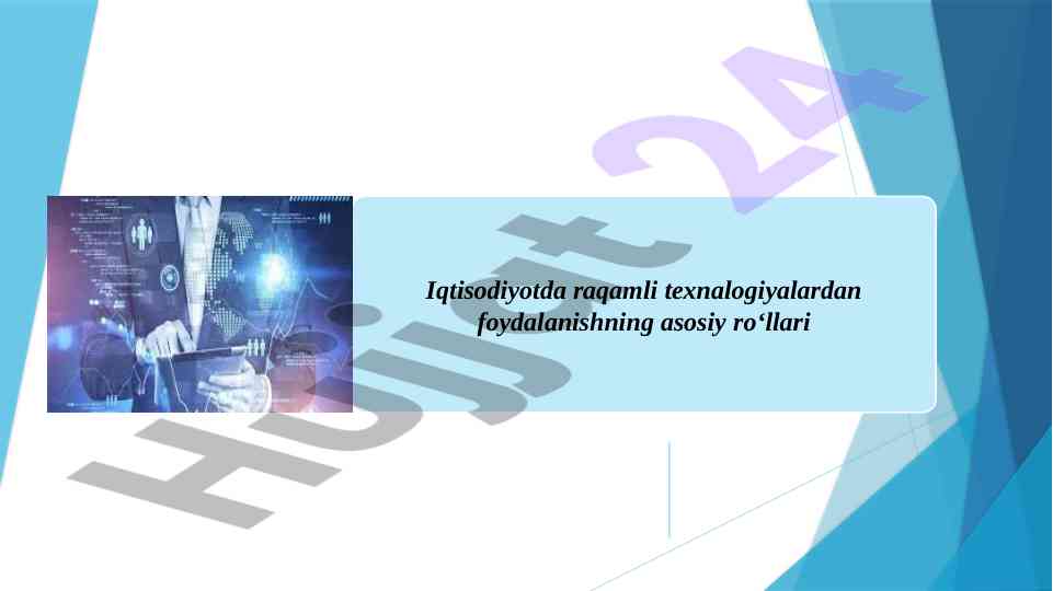 Raqamli iqtisodiyotdagi texnologiyalarni foydalanish