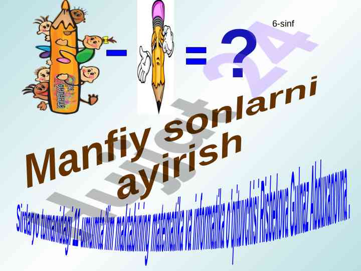 Manfiy sonlarni ayirish masalalari va misollar