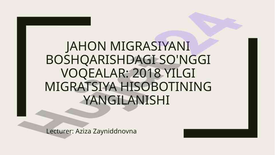 Jahon migratsiyasi boshqarishidagi so'nggi voqealar