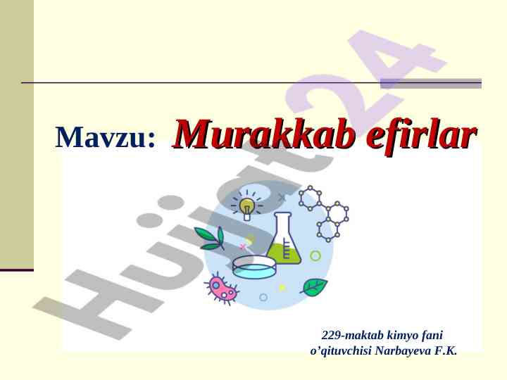 Murakkab efirlar: o‘qituvchi va topshiriqlar