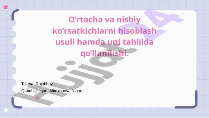 O’rtacha va nisbiy ko’rsatkichlarni hisoblash usuli