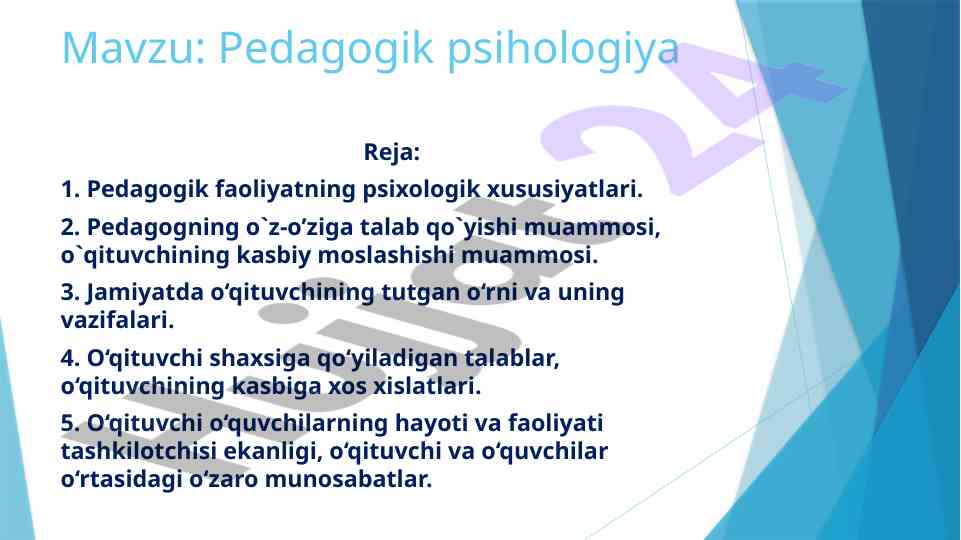 Pedagogik psihologiya faoliyatining psixologik xususiyatlari