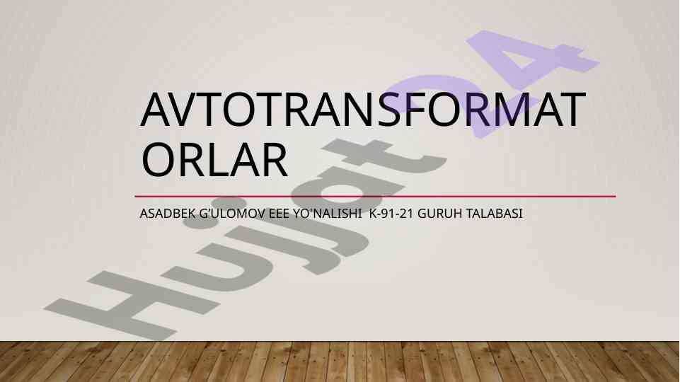 Avtotransformatorlar tuzilishi va afzalliklari