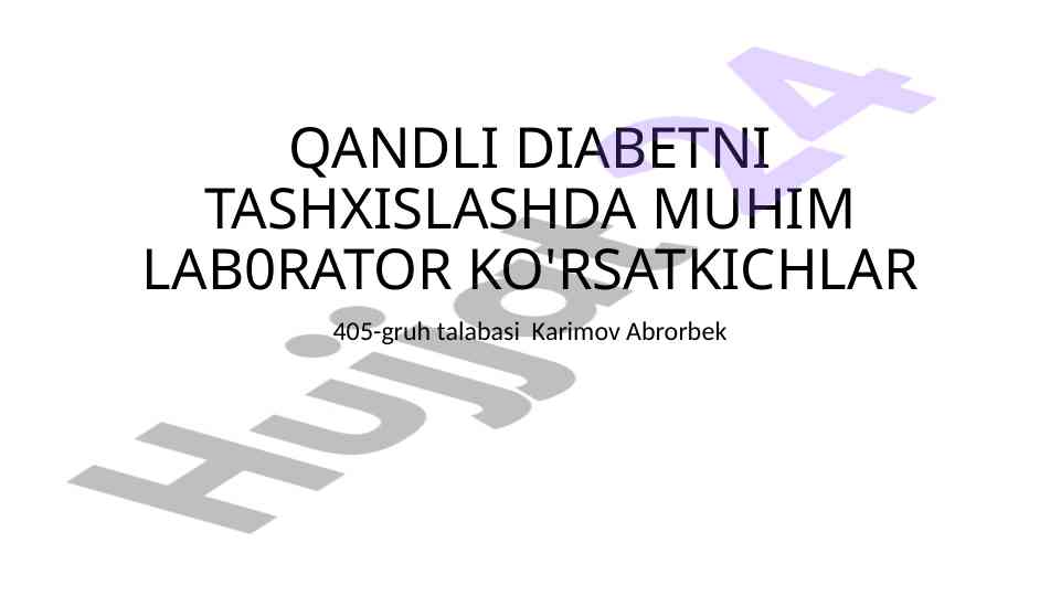 Qandli diabetni tashxislashda muhim laborator ko'rsatkichlar