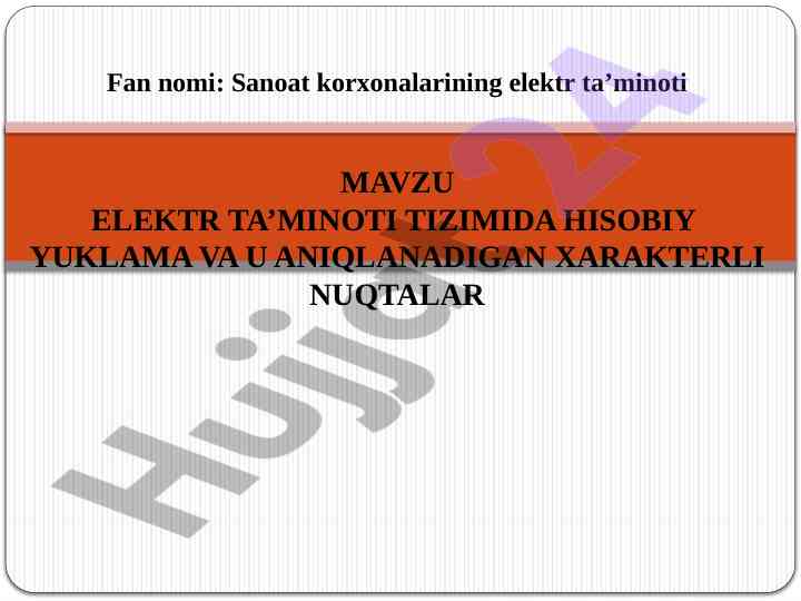 Elektr ta’minoti tizimida hisobiy yuklama tahlili