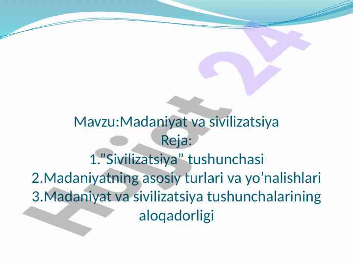 Madaniyat va sivilizatsiya tushunchalari bilan aloqa