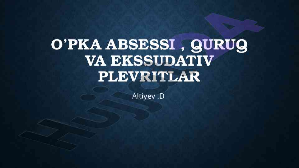 O’pka absessi va plevritlar bo’yicha ilmiy tadqiqotlar