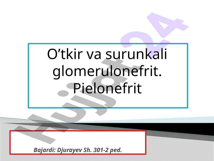 O’tkir va surunkali glomerulonefrit tushunchalari