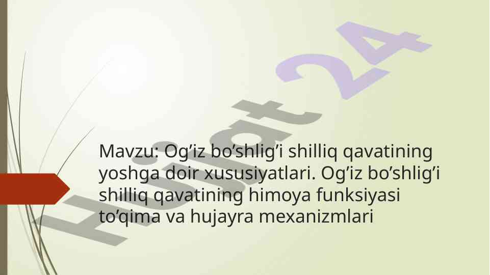 Og’iz bo’shlig’i shilliq qavatining yoshga doir xususiyatlari