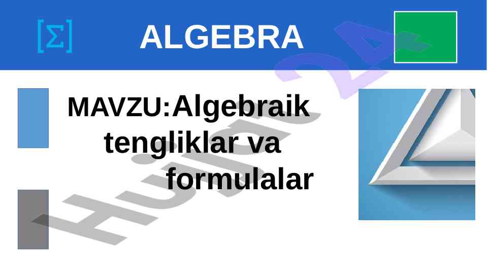 Algebraik tengliklar va formulalar bo‘yicha dars