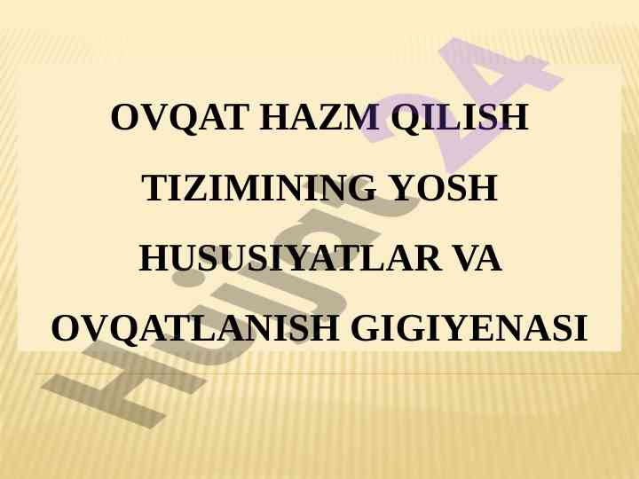 Ovqat hazm qilish tizimining yosh xususiyatlari